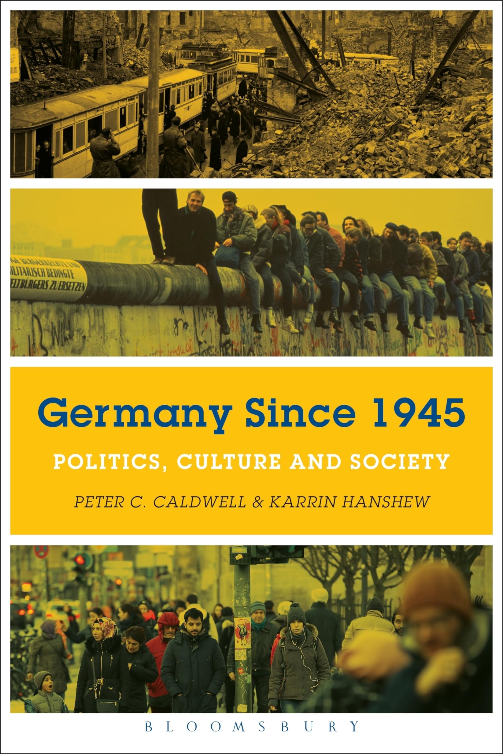 Germany Since 1945: Politics, Culture, And Society