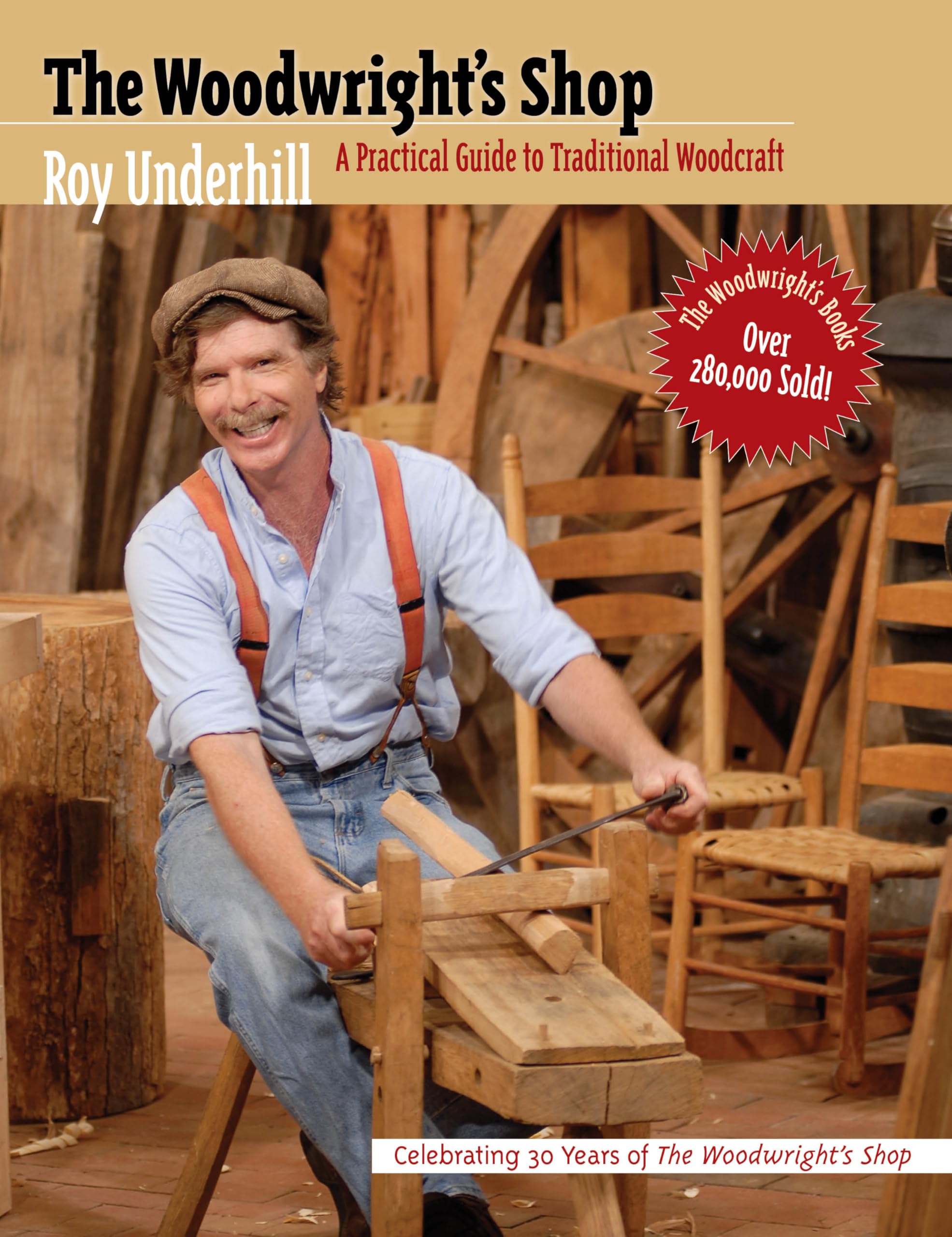The Woodwright'S Shop: A Practical Guide To Traditional Woodcraft,Used