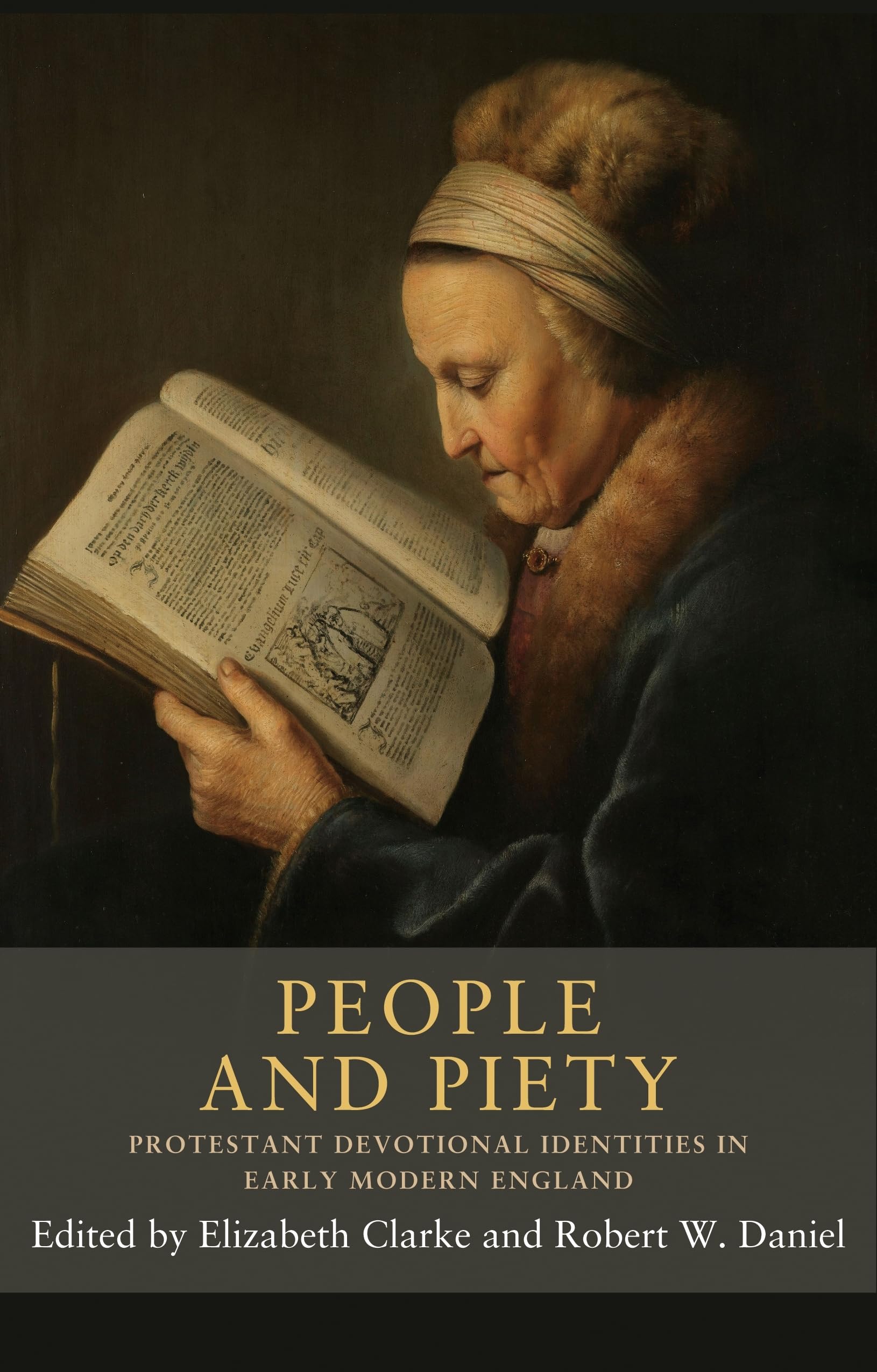 People and piety: Protestant devotional identities in early modern England (Seventeenth and EighteenthCentury Studies, 11),Used