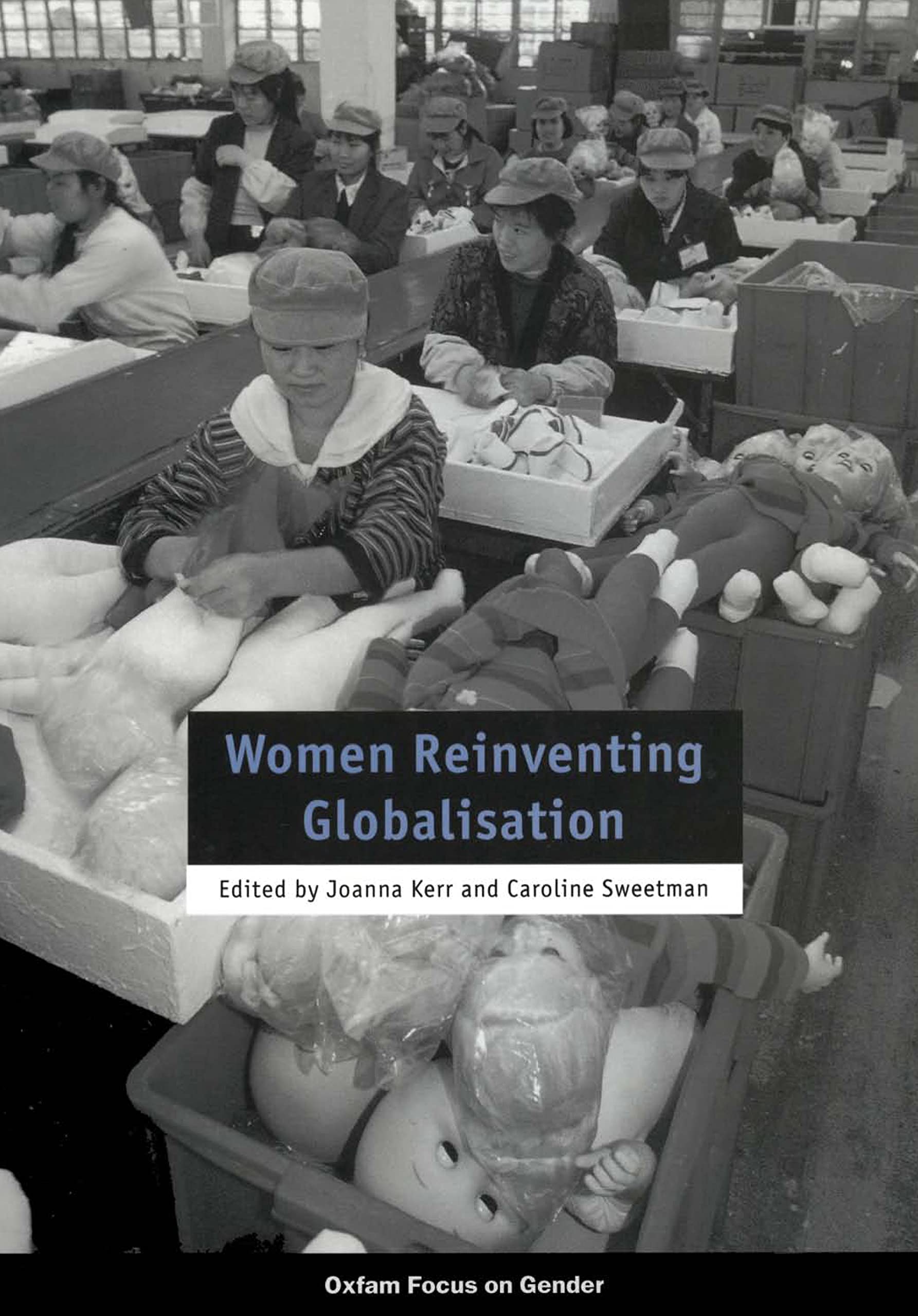 Women Reinventing Globalisation (International Development),Used