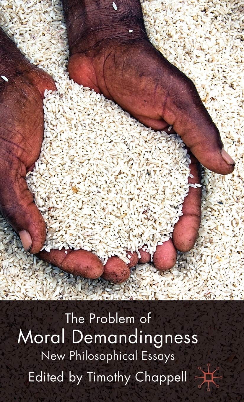 The Problem Of Moral Demandingness: New Philosophical Essays