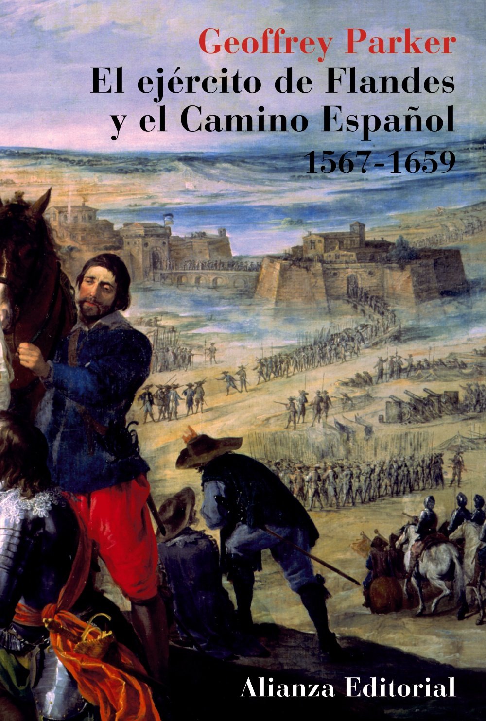 El ejrcito de Flandes y el Camino Espaol 15671659 (Spanish Edition),Used