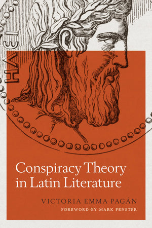 Conspiracy Theory in Latin Literature (Ashley and Peter Larkin Series in Greek and Roman Culture),Used