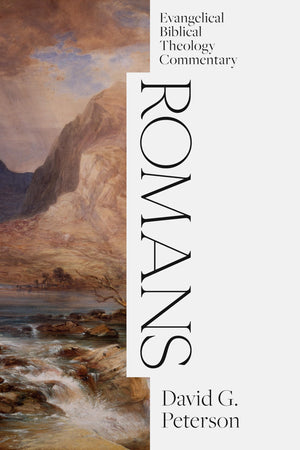 Romans: Evangelical Biblical Theology Commentary (EBTC),New