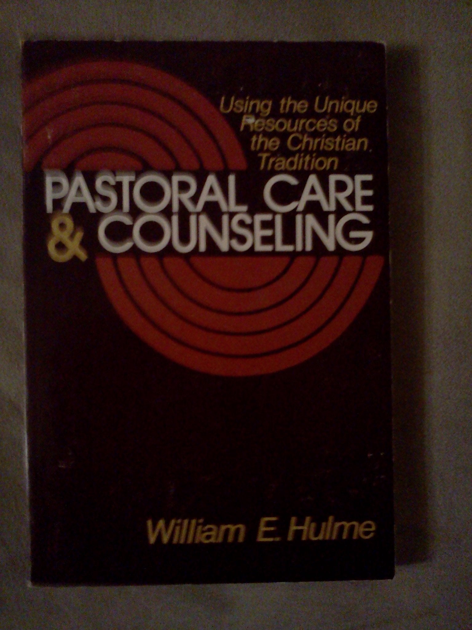 Pastoral Care and Counseling: Using the Unique Resources of the Christian Tradition,Used