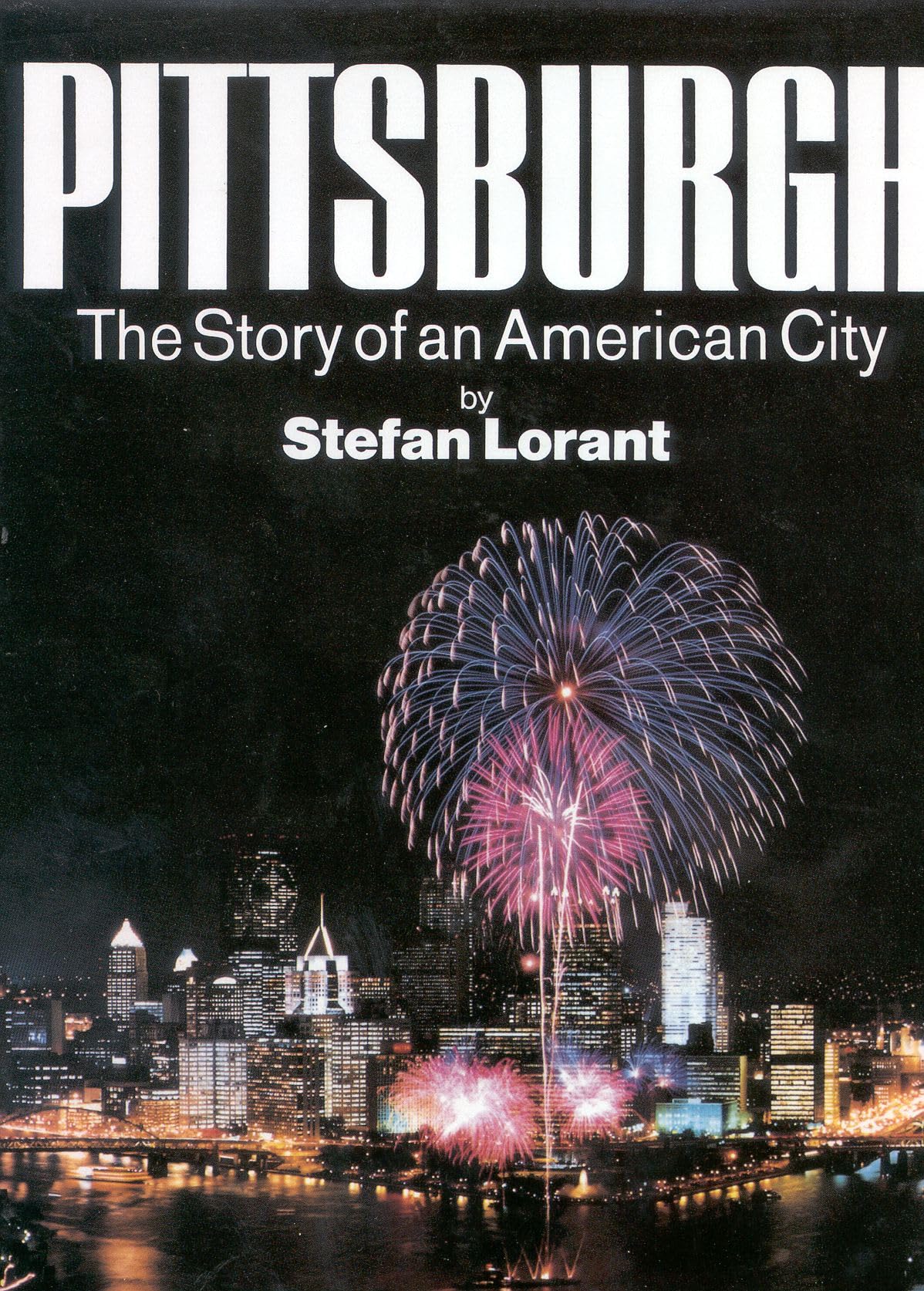 Pittsburgh: The Story of an American City,Used