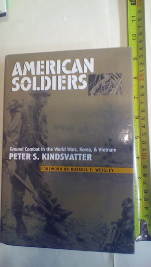 American Soldiers: Ground Combat in the World Wars, Korea, and Vietnam,Used