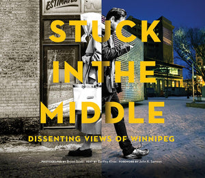 Stuck in the Middle: Dissenting Views of Winnipeg,Used