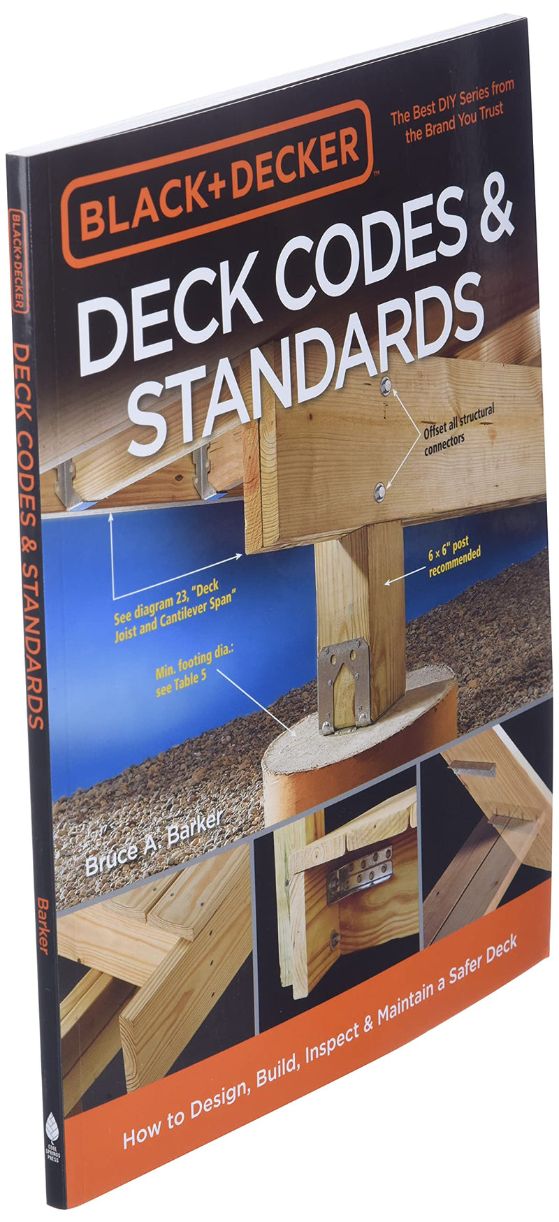 Black & Decker Deck Codes & Standards: How to Design, Build, Inspect & Maintain a Safer Deck,New