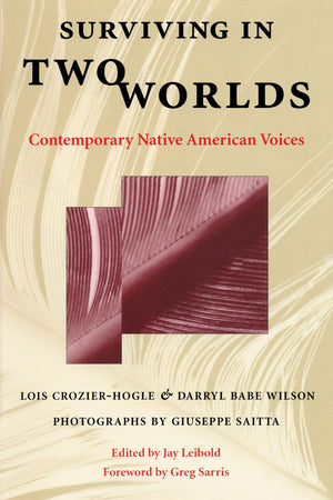 Surviving in Two Worlds: Contemporary Native American Voices,Used