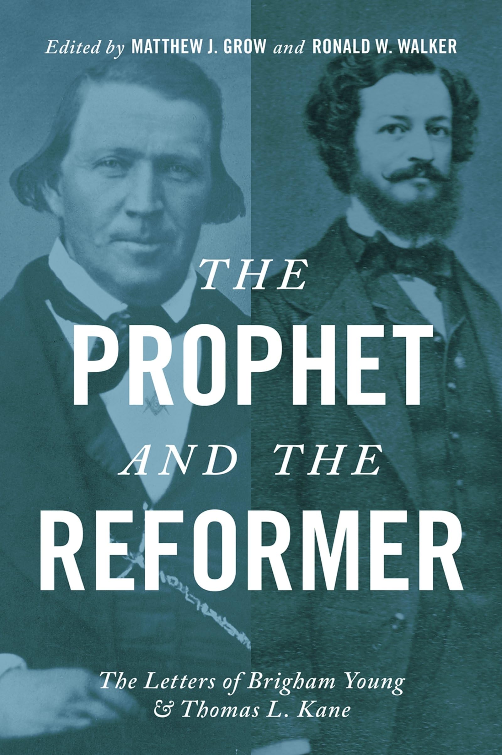 The Prophet and the Reformer: The Letters of Brigham Young and Thomas L. Kane,Used