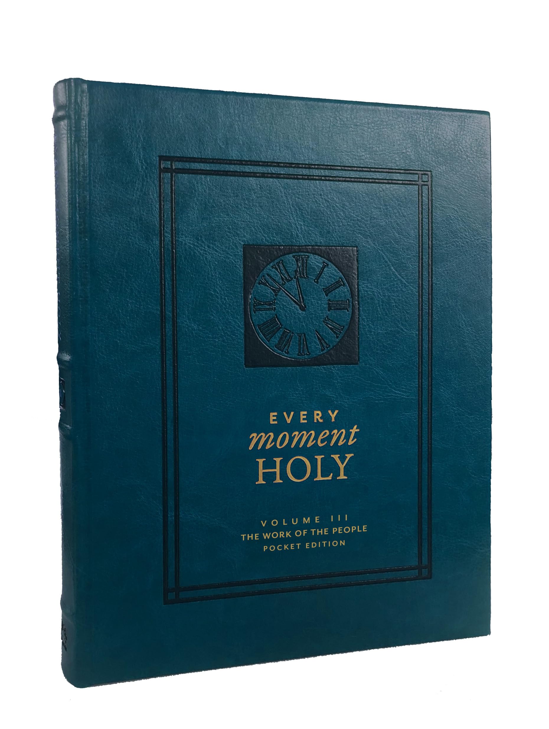 Every Moment Holy, Volume III (Pocket Edition): The Work of the People,New