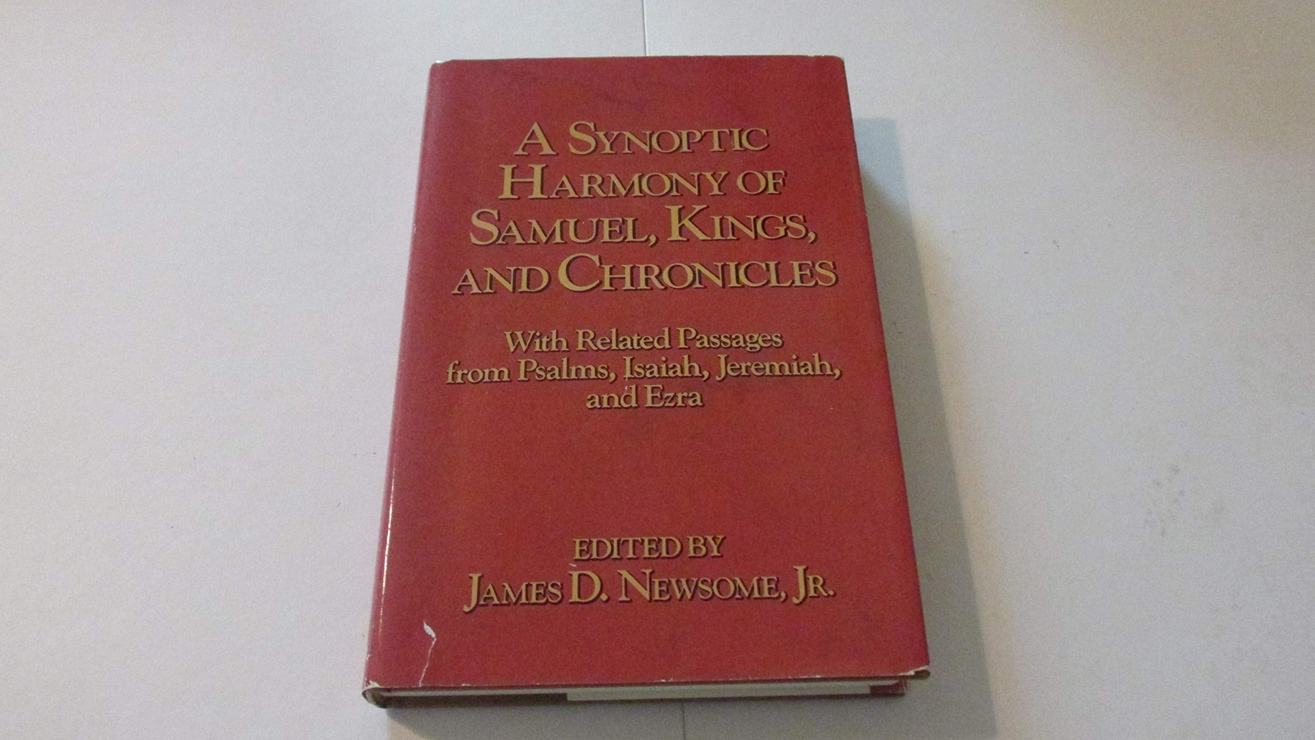 A Synoptic Harmony of Samuel, Kings, and Chronicles: With related passages from Psalms, Isaiah, Jeremiah, and Ezra,New