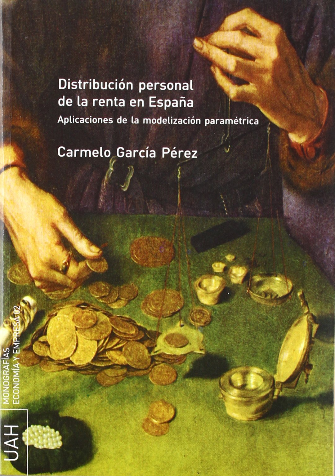 Distribucin Personal De La Renta En Espaa. Aplicaciones De La Modelizacin Paramtrica,Used