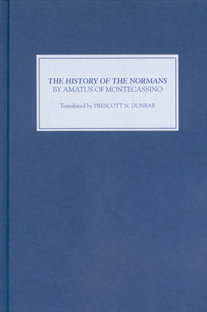The History of the Normans by Amatus of Montecassino,Used