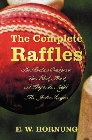 The Complete Raffles (Complete And Unabridged) Includes: The Amateur Cracksman, The Black Mask (Aka Raffles: Further Adventures ,Used