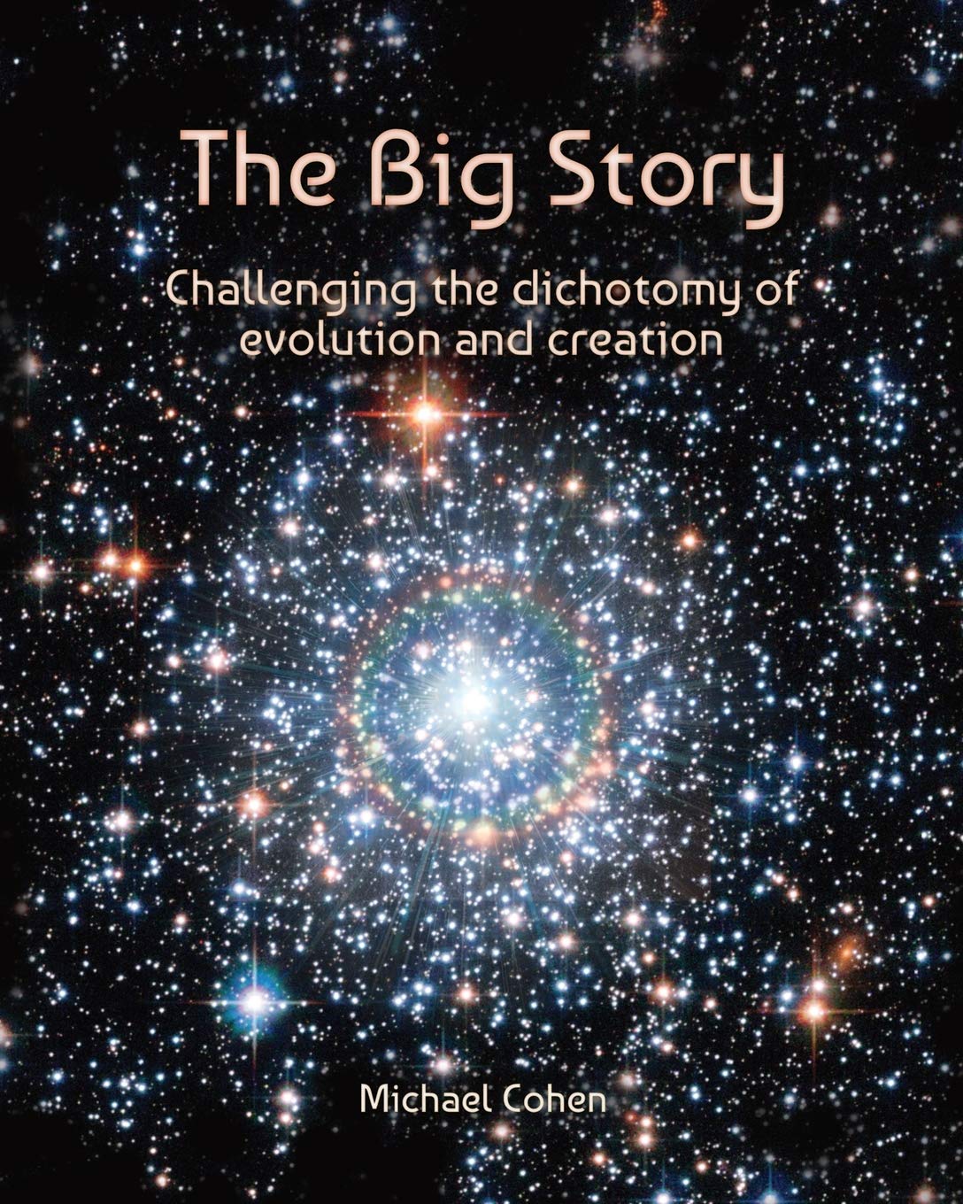 The Big Story: Challenging the dichotomy of evolution and creation (Reflection on Reality),Used