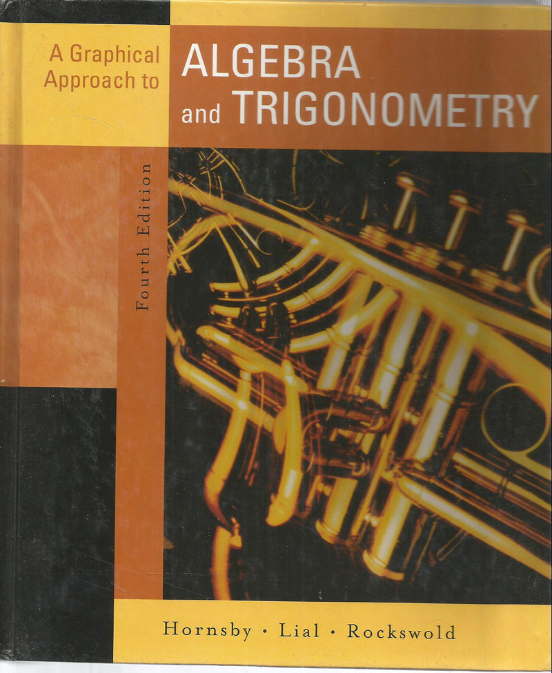 Graphical Approach To Algebra And Trigonometry, A (4Th Edition),New