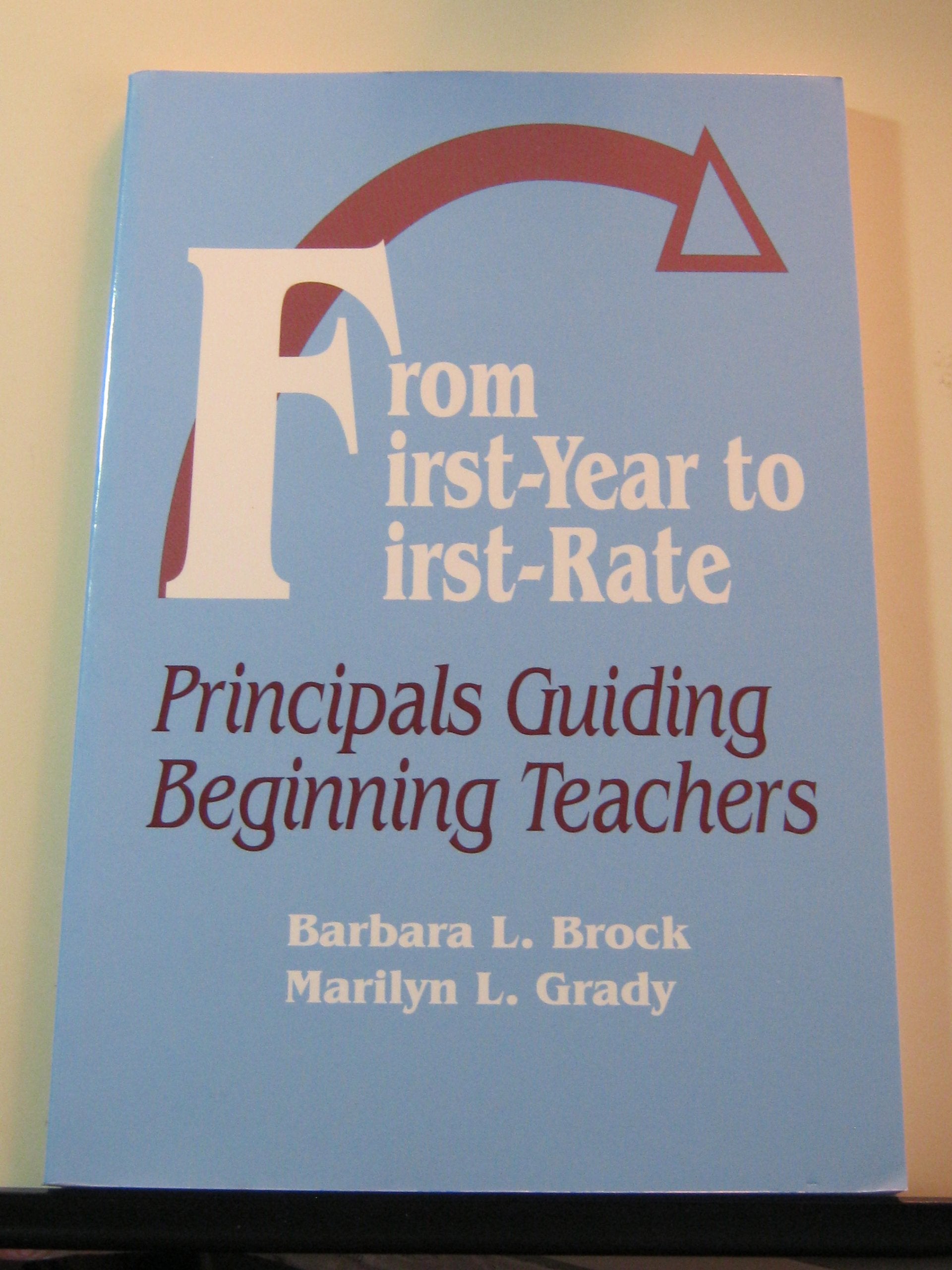 From FirstYear to FirstRate: Principals Guiding Beginning Teachers,Used