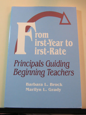 From FirstYear to FirstRate: Principals Guiding Beginning Teachers,Used