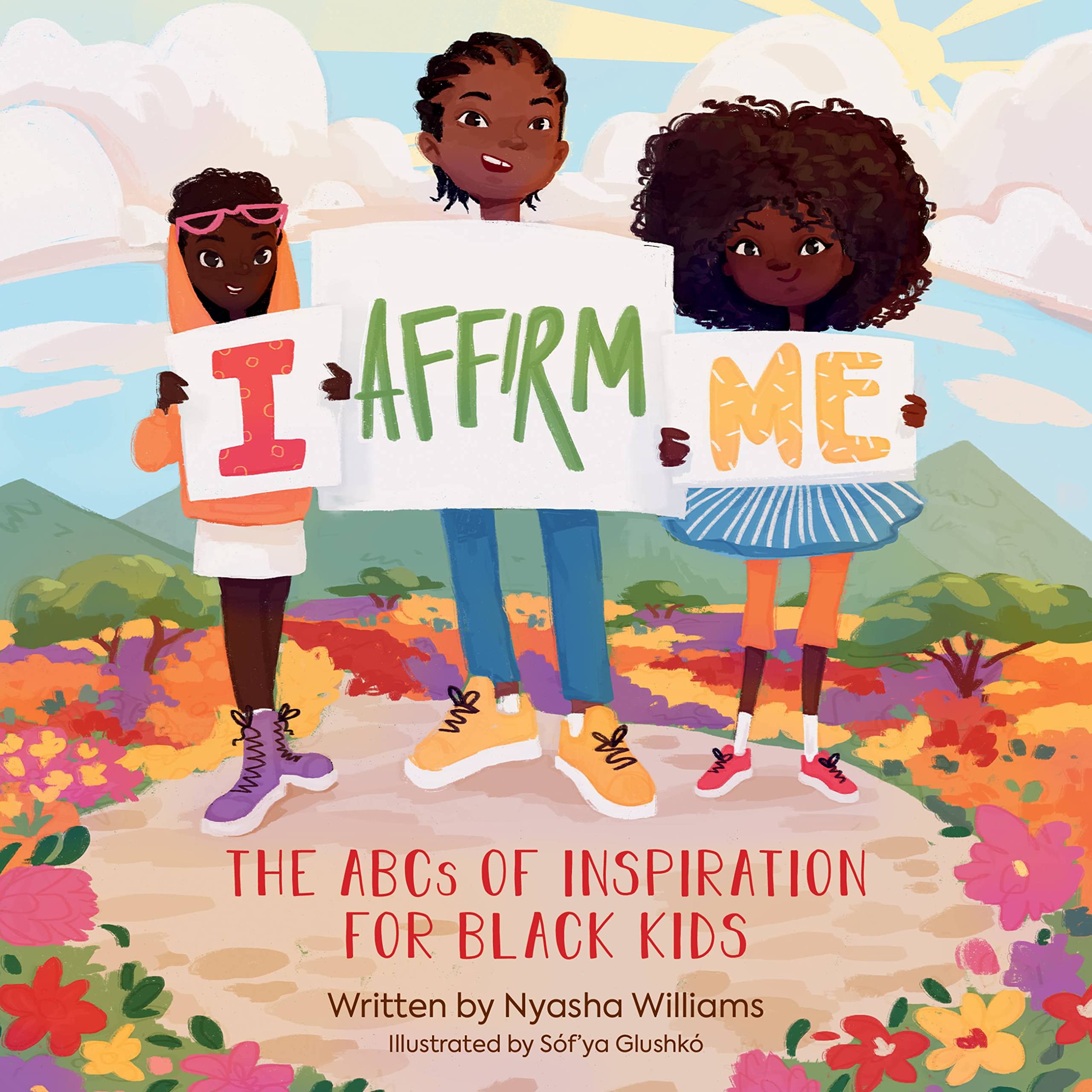 I Affirm Me: The Abcs Of Inspiration For Black Kids,New