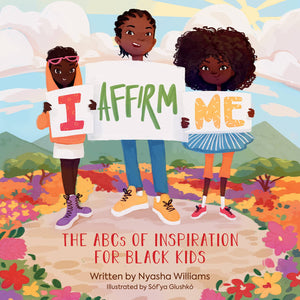 I Affirm Me: The Abcs Of Inspiration For Black Kids,Used
