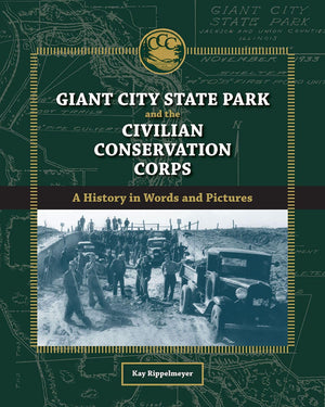 Giant City State Park and the Civilian Conservation Corps: A History in Words and Pictures (Shawnee Books),Used