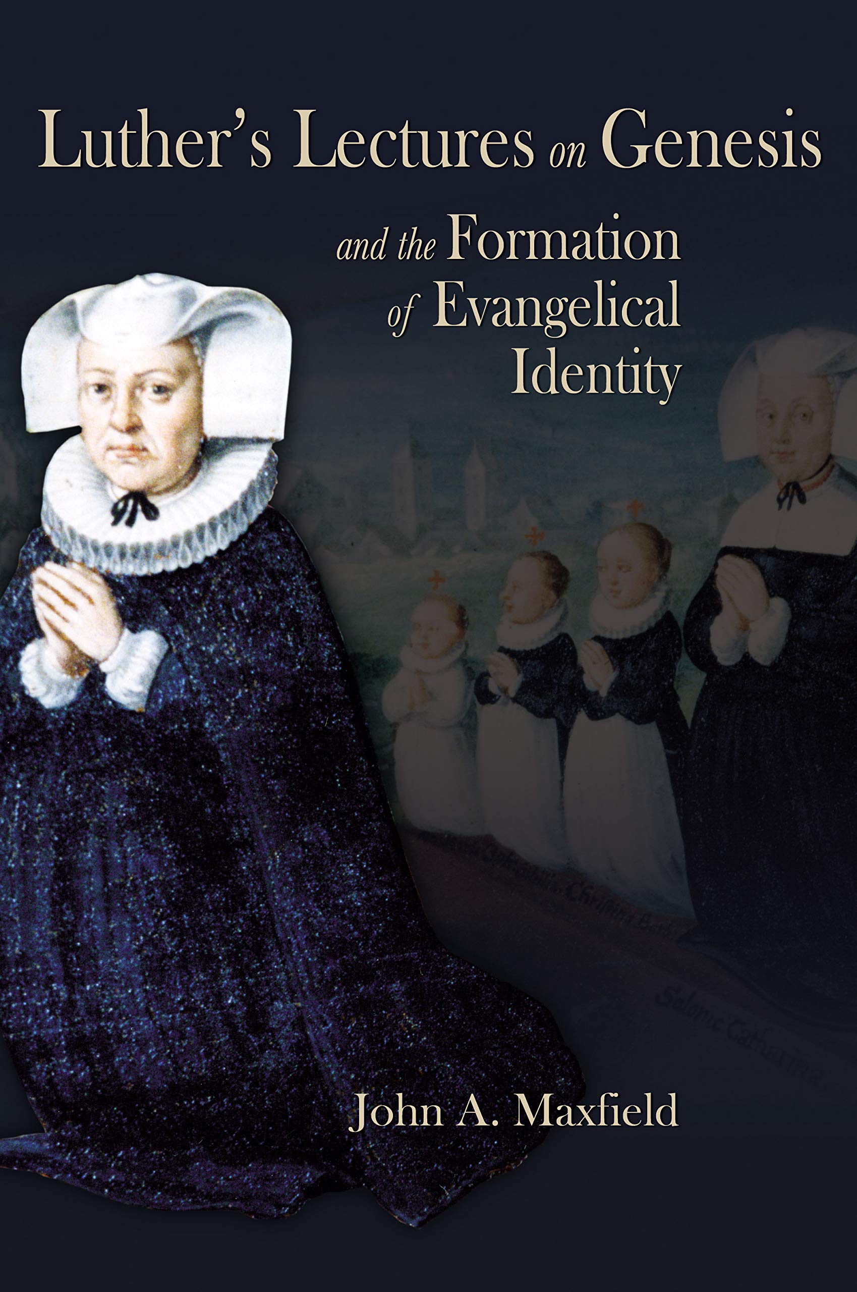 Luthers Lectures on Genesis and the Formation of Evangelical Identity (Sixteenth Century Essays & Studies),Used