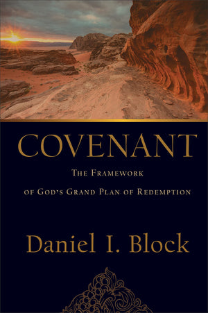 Covenant: The Framework of God's Grand Plan of Redemption,Used