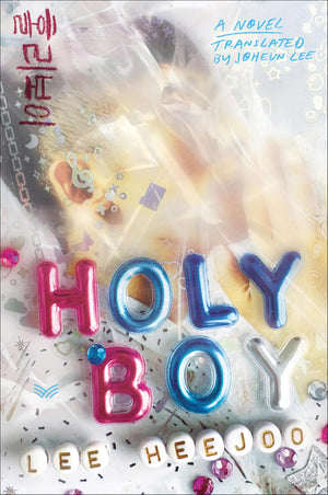 Holy Boy: A Novel
