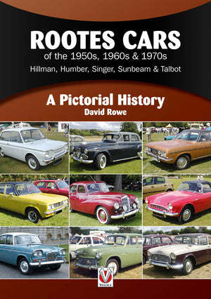 Rootes Cars of the 1950s, 1960s & 1970s  Hillman, Humber, Singer, Sunbeam & Talbot: A Pictorial History,Used