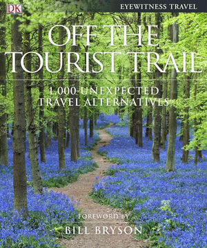 Off the Tourist Trail: 1,000 Unexpected Travel Alternatives,Used
