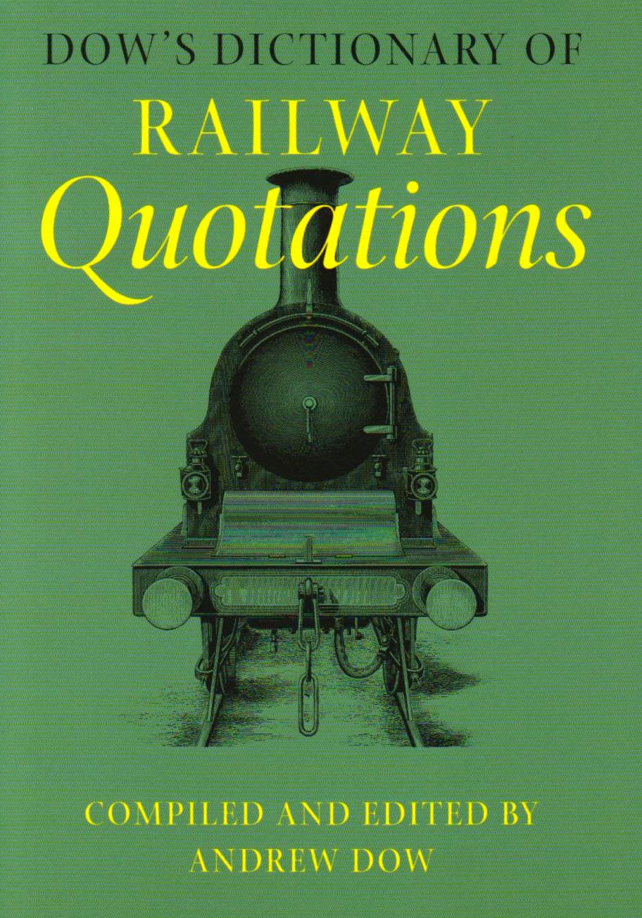 Dow's Dictionary of Railway Quotations,Used