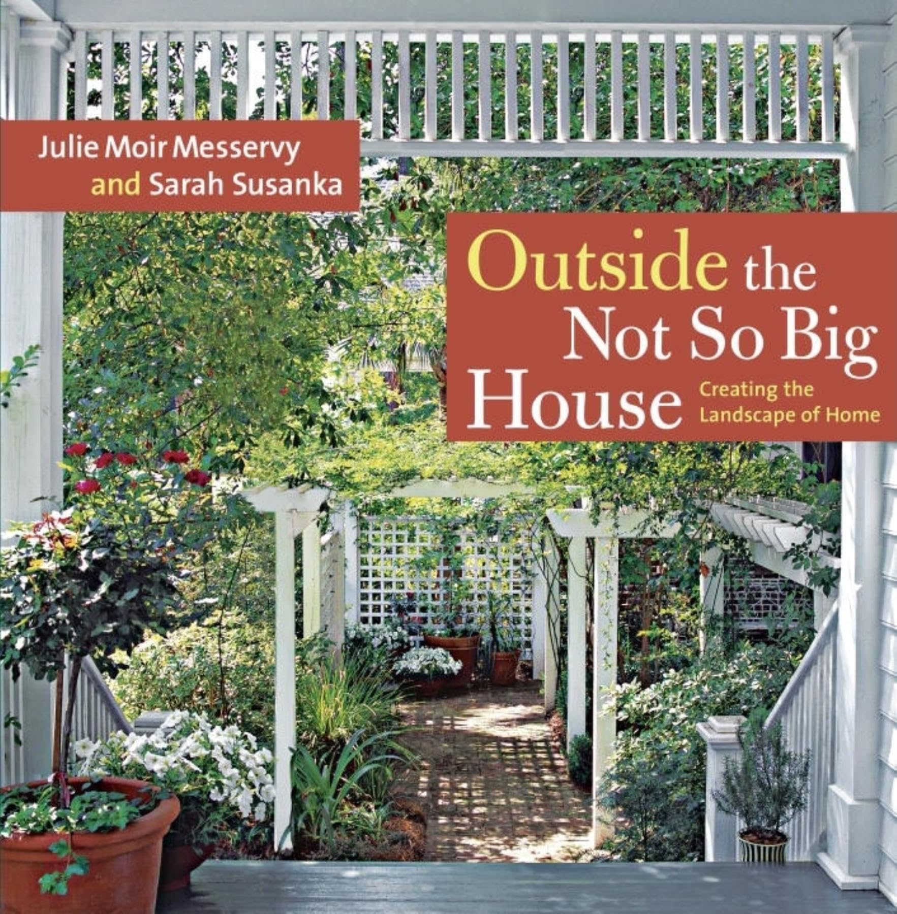 Outside the Not So Big House: Creating the Landscape of Home (Susanka),Used