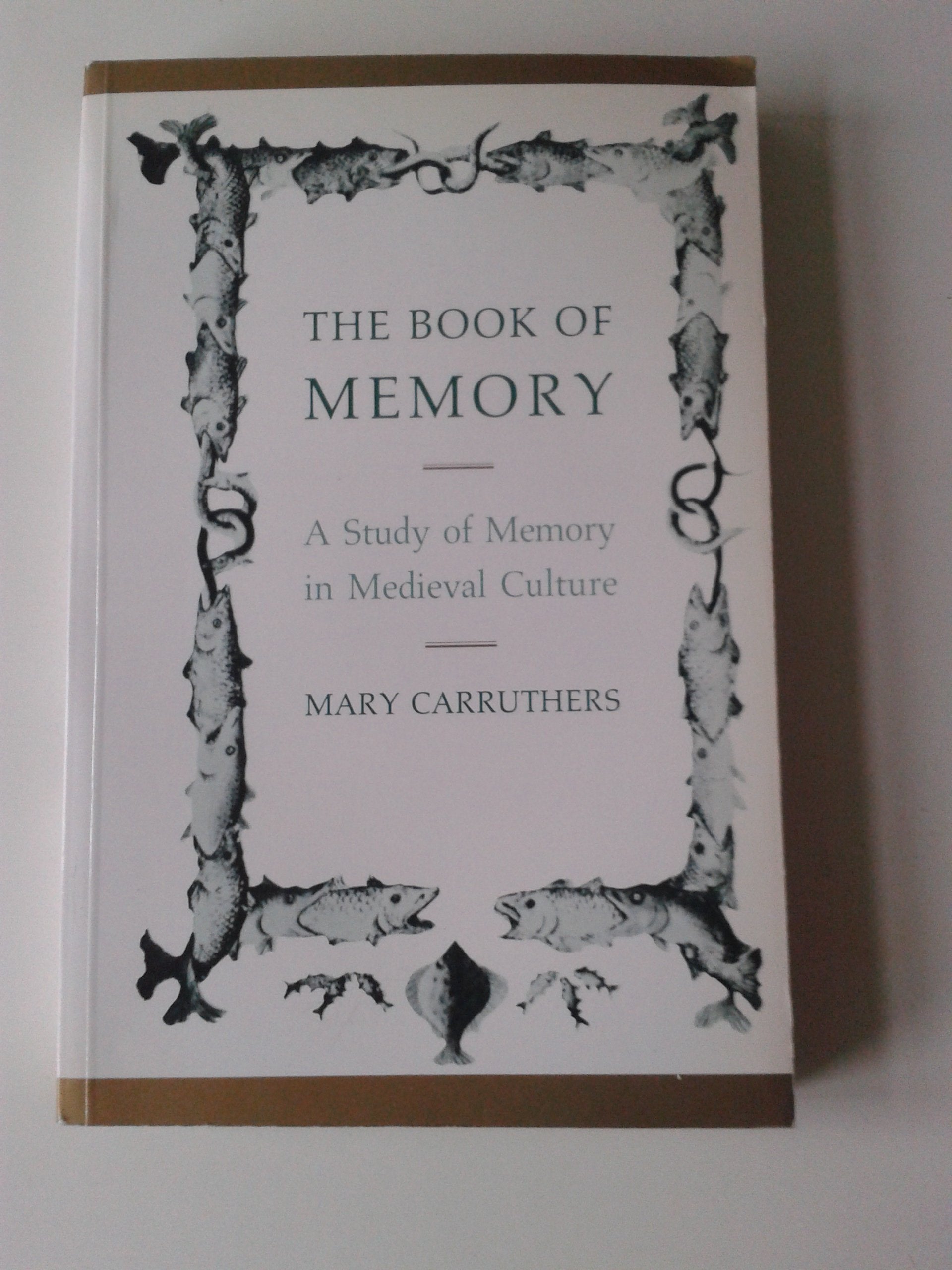 The Book Of Memory: A Study Of Memory In Medieval Culture (Cambridge Studies In Medieval Literature, Series Number 10)