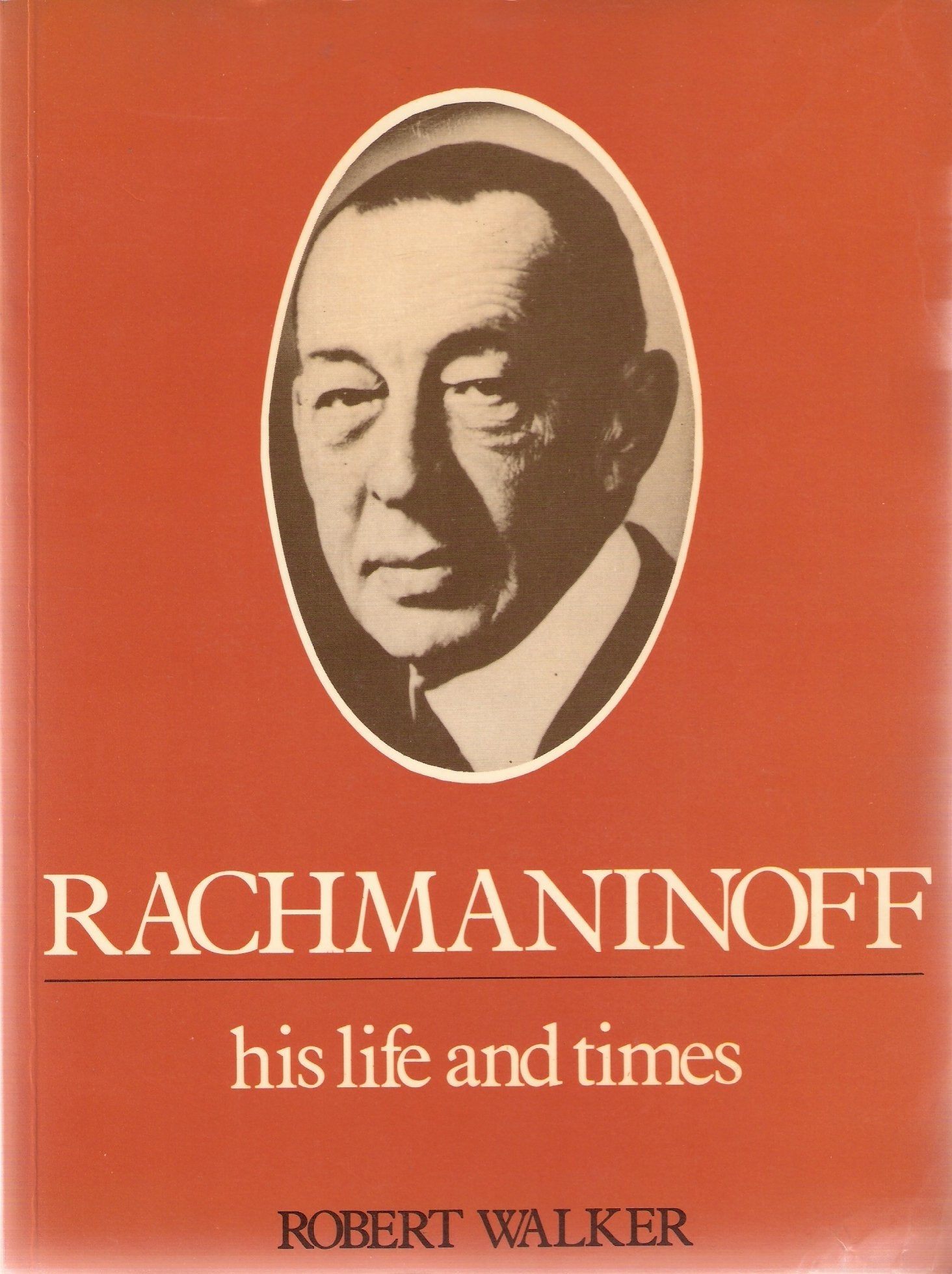 Rachmaninoff: His Life And Times,Used