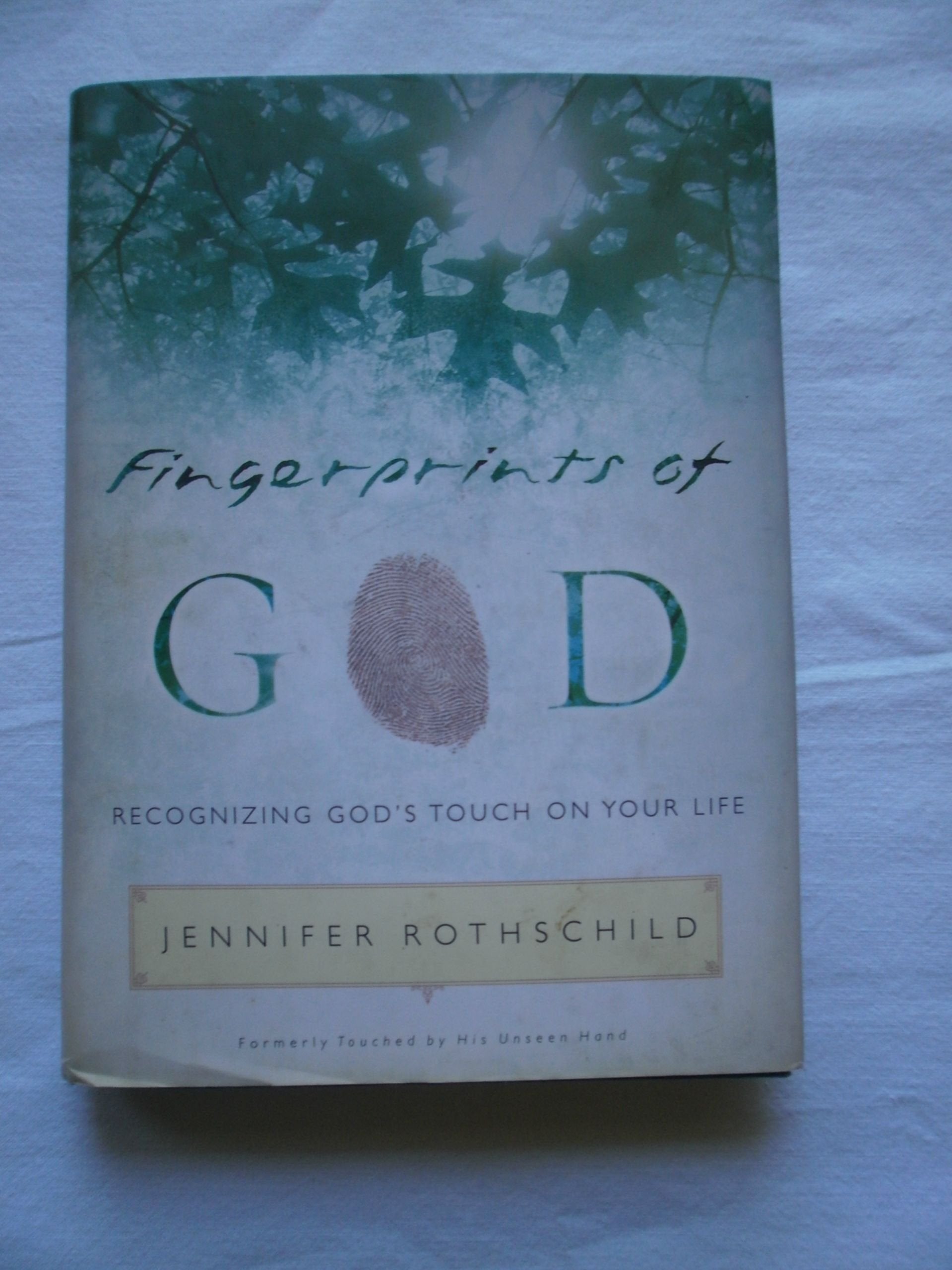 Fingerprints of God: Recognizing God's Touch on Your Life,New