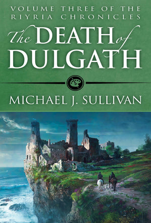 The Death Of Dulgath (The Riyria Chronicles, 3)