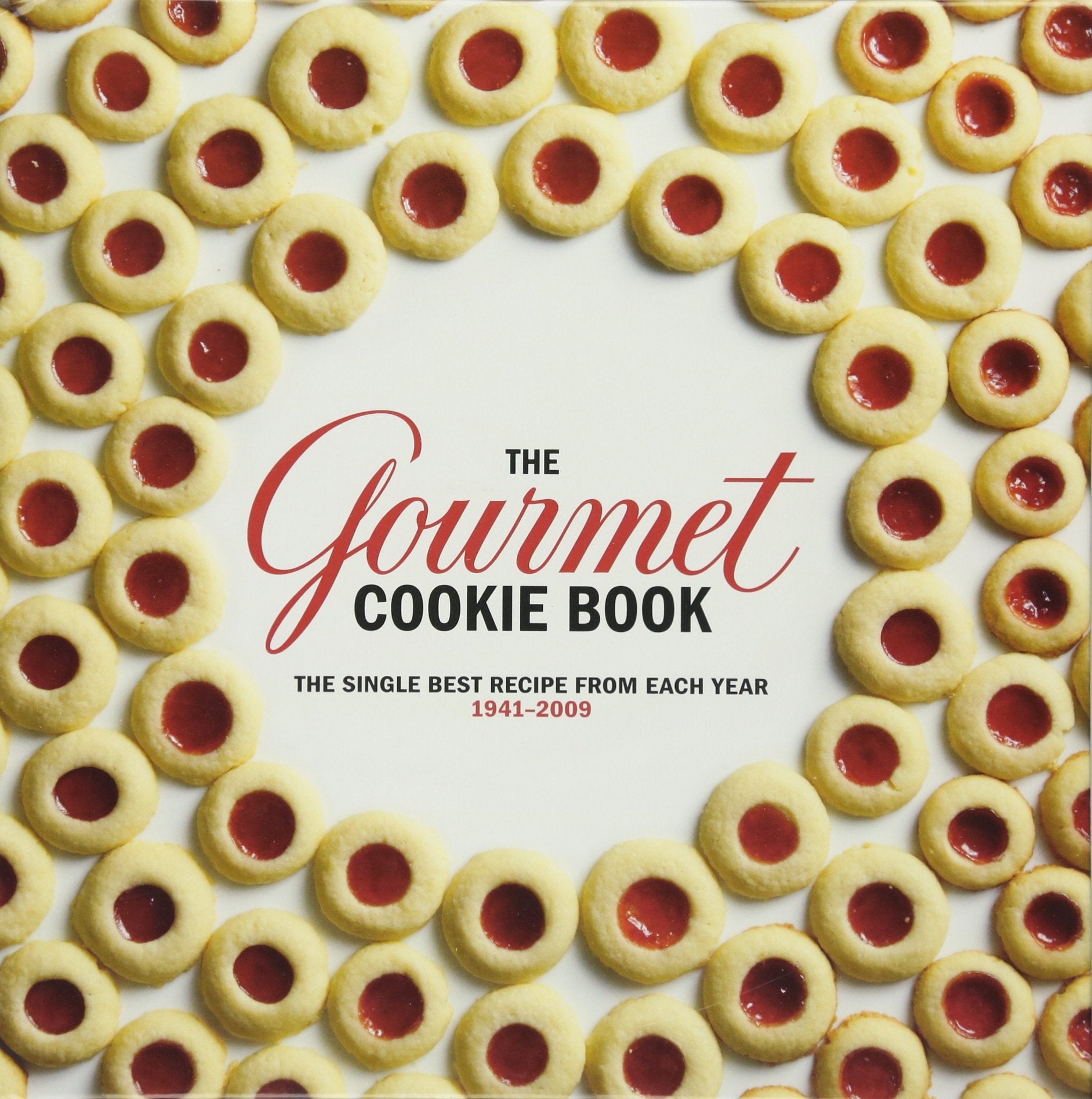 The Gourmet Cookie Book: The Single Best Recipe From Each Year 19412009,New