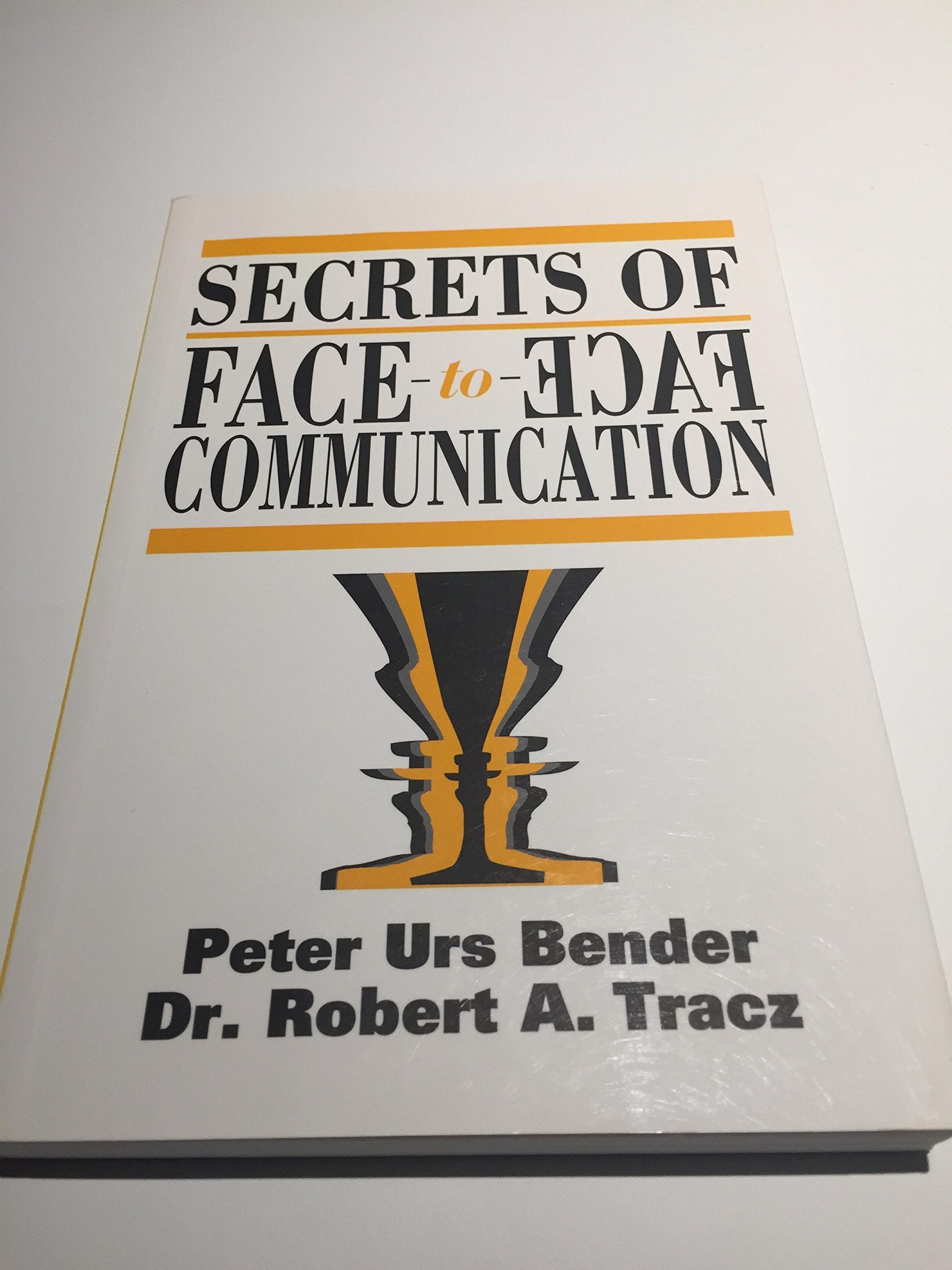 Secrets of Face to Face Communication: How to Communicate With Power,Used