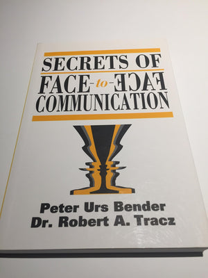 Secrets of Face to Face Communication: How to Communicate With Power,Used