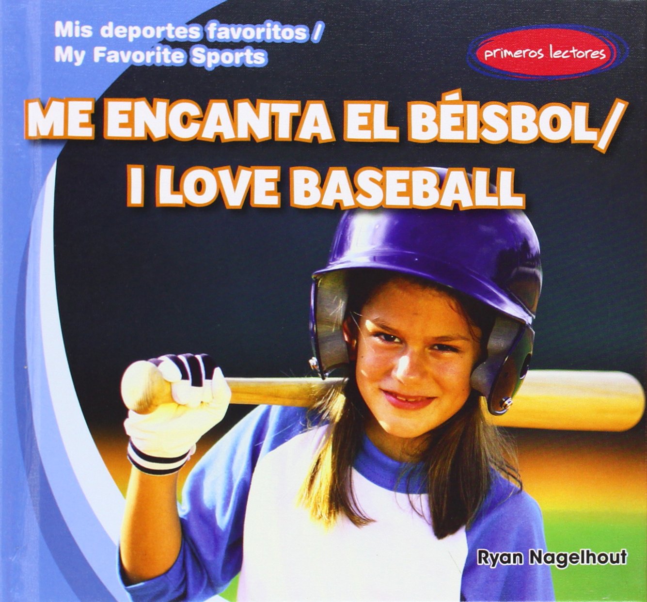 Me encanta el beisbol / I Love Baseball (Mis Deportes Favoritos / My Favorite Sports, 2) (English and Spanish Edition),Used