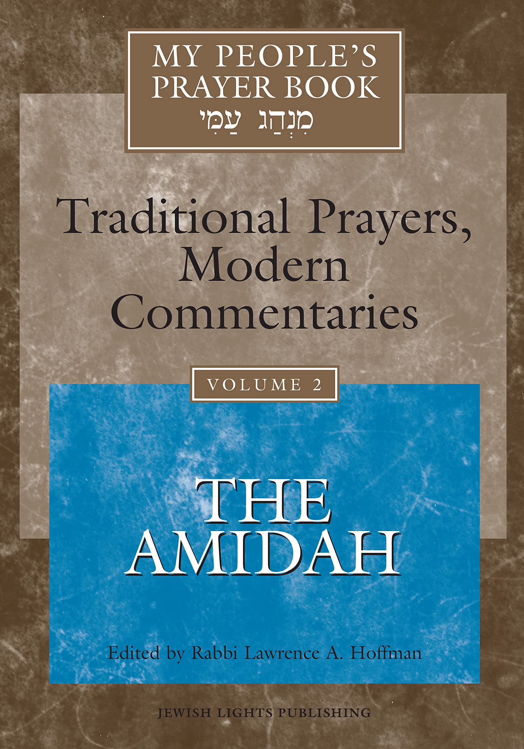 My People's Prayer Book, Vol. 2: Traditional Prayers, Modern CommentariesThe Amidah,Used