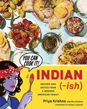 Indian-Ish: Recipes and Antics from a Modern American Family-New