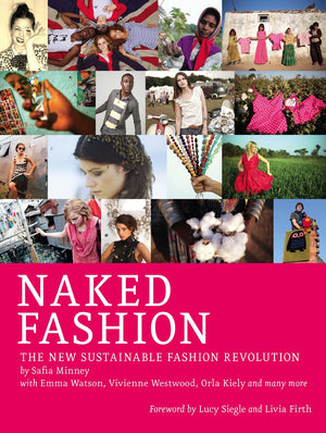 Naked Fashion: The New Sustainable Fashion Revolution,Used