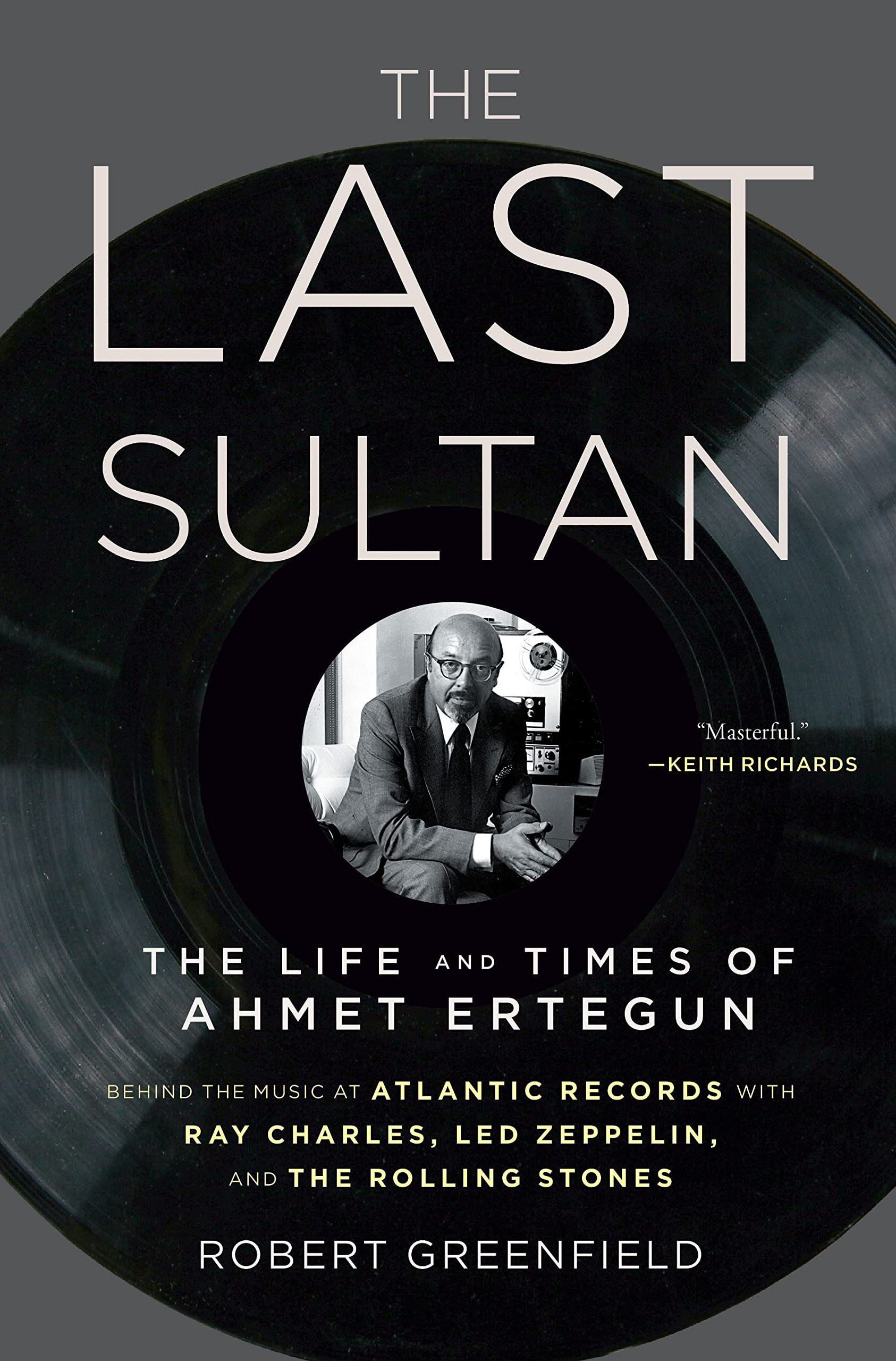 The Last Sultan: The Life and Times of Ahmet Ertegun,Used