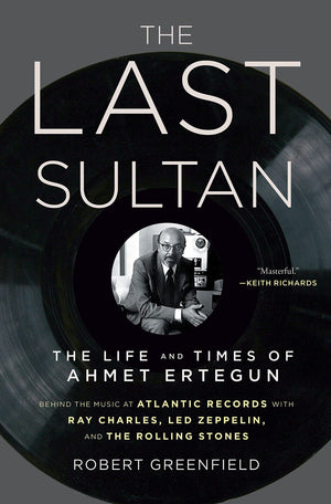 The Last Sultan: The Life and Times of Ahmet Ertegun,Used