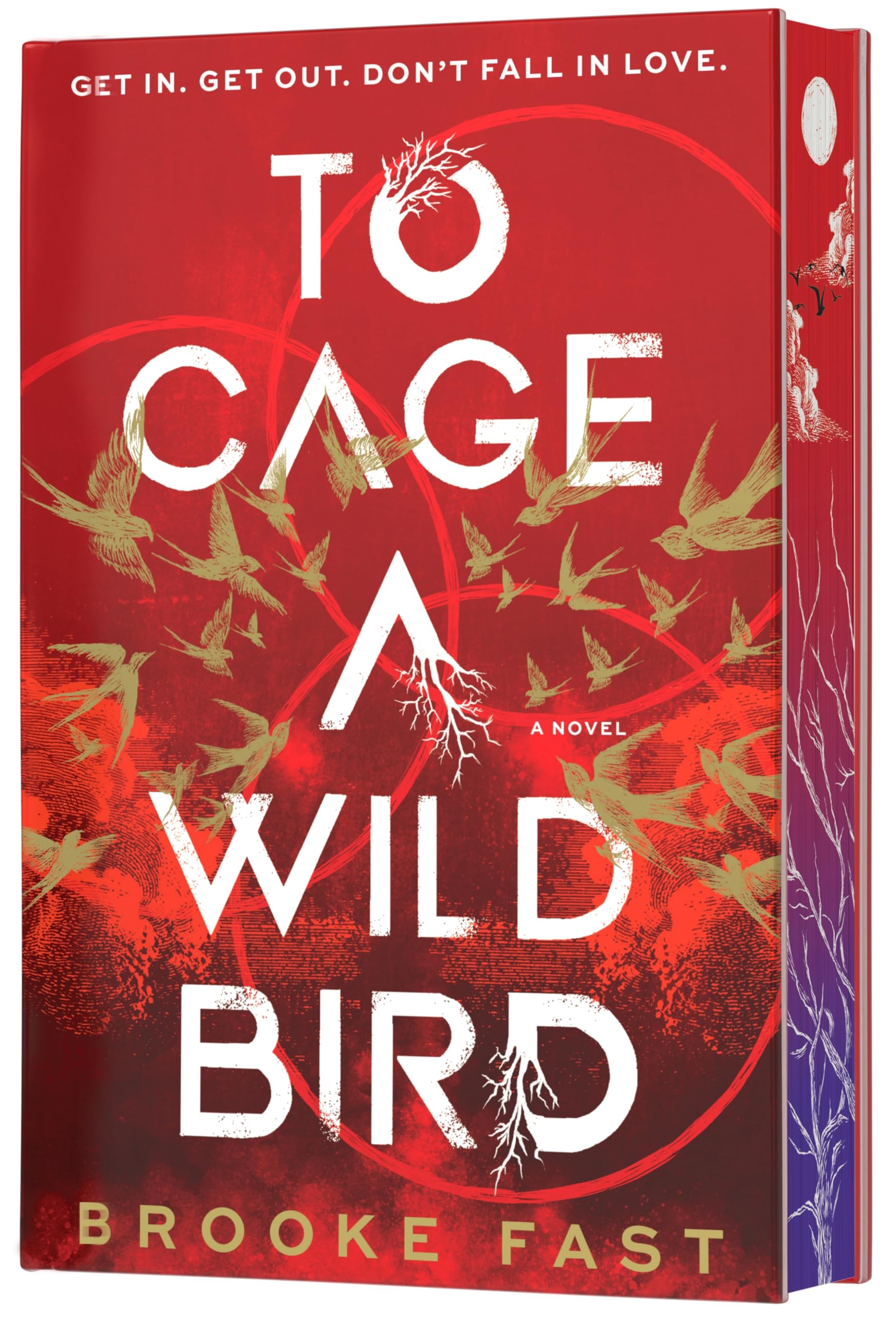 To Cage A Wild Bird (Deluxe Limited Edition): A FastPaced Novel Of Forbidden Love And Survival In A Brutal Dystopian Prison (Di