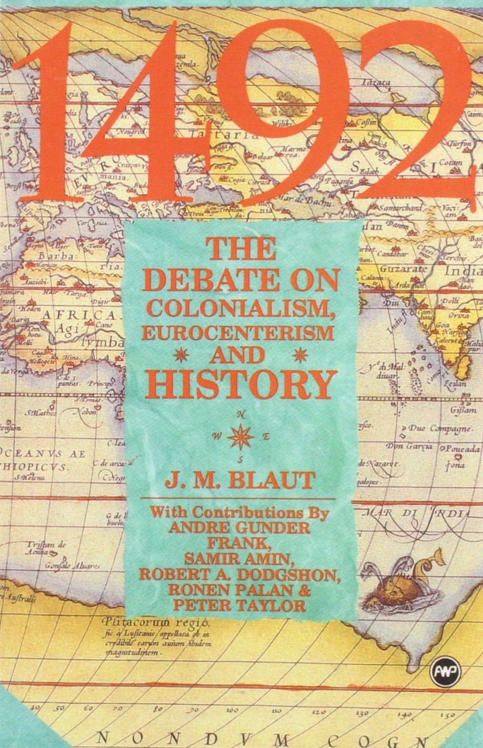 1492: The Debate on Colonialism, Eurocentrism, and History,Used