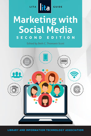 Marketing with Social Media: A LITA Guide (LITA Guides),Used